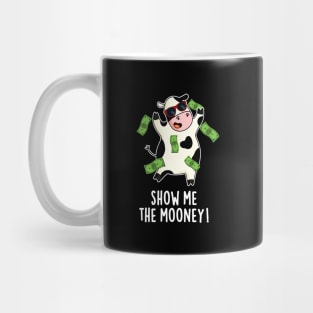 Show Me The Mooney Cute Cow Pun Mug